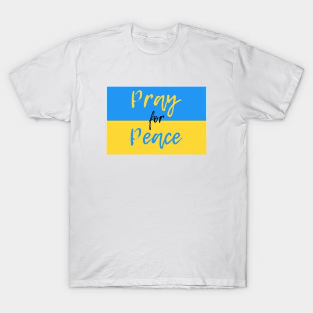 Pray for Peace Ukraine colors T-Shirt by timlewis